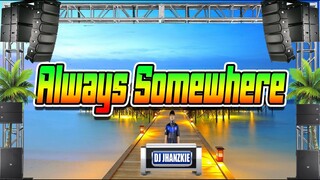 Scorpions - Always somewhere (Reggae Remix) Dj Jhanzkie 2021