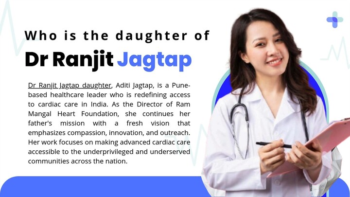 Who is the daughter of Dr Ranjit Jagtap?