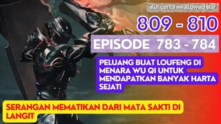 Alur Cerita Swallowed Star Season 2 Episode 783-784 | 809-810 [ English Subtitle ]