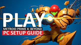 How I was able to Play Metroid Prime 4 Beyond on my Windows PC (Tutorial)