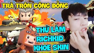 MINI WORLD TRÀ TRỘN CỘNG ĐỒNG NEW TẬP 2 : THỬ LÀM RICHKID KHOE SKIN XEM PHẢN ỨNG MỌI NGƯỜI