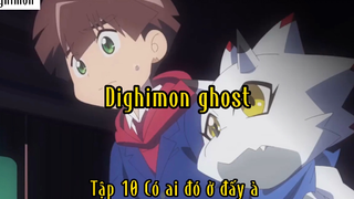 Dighimon ghost_Tập 10 Có ai ở đấy à