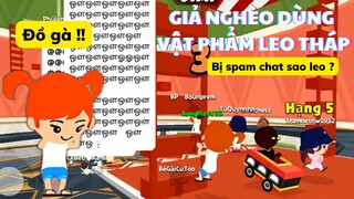 THỬ GIẢ NGHÈO DÙNG VẬT PHẨM LEO THÁP VÀ CÁI KẾT | PLAY TOGETHER