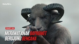 Merawat Anak Baphomet Berujung Bencana - Lamb (2021) Part 03 End