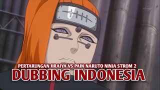 Pertarungan Jiraiya vs Pain | Naruto Ninja Strom 2 [DubbingIndonesia]