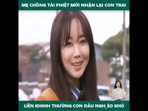 [Tóm Tắt Phim] Mẹ chồng nhận lại anh shipper làm con thì chê con dâu quê mùa