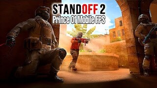 STANDOFF 2: Montage For Being Prince Of Mobile FPS
