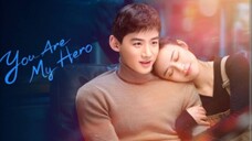 32) You Are My Hero 🇨🇳 | Tagalog Dub