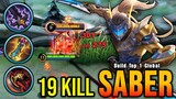 19 Kills!! Saber New Build AUTOWIN - Build Top 1 Global Saber ~ MLBB