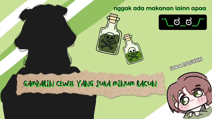 CEWEK YANG SUKA MINUM RACUNN😦, emang adaa🤔 ?