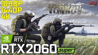 Escape from Tarkov | RTX 2060 Super | 1080p, 1440p, 4K benchmarks!