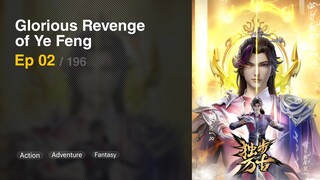 Glorious Revenge of Ye Feng Episode 02 Subtitle Indonesia