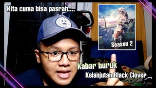 Kabar buruk kelanjutan black clover, kita cuma bisa pasrah?? :((