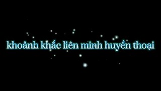 Khoảnh khắc lmht 3