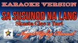 Sa Susunod Na lang ( KARAOKE VERSION 2 ) - Skusta Clee x Yuri