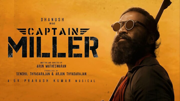 Captain Miller (2024) Tamil 1080p HD ESub - Dhanush, Priyanka, Shiva Rajkumar, Sundeep Kishan, GVP