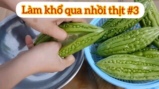 Làm khổ qua nhồi thịt p3