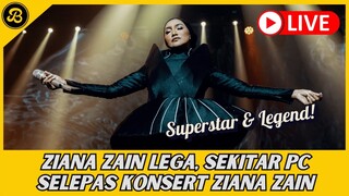 🔴 [LIVE] ZIANA ZAIN LEGA, PC SELEPAS KONSERT ZIANA ZAIN