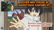 Naga pun Udah Dilawannya! Ini Review Mizu Zokusei no Mahoutsukai Daiichibu Ep 1