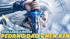 Akhirnya Resmi Tayang ‼️Kilas Balik Keagungan Dewa Pedang Chen Xin Dalam Movie Terbaru