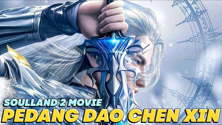 Akhirnya Resmi Tayang ‼️Kilas Balik Keagungan Dewa Pedang Chen Xin Dalam Movie Terbaru