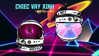 Chiếc Váy Xinh – Nasty5 ft Wit (prod. Aloha) | Visual Audio