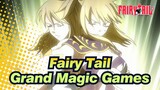 [Fairy Tail/Mixed Edit] Grand Magic Games Cut 1