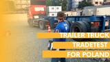 Trailer truck Tradetest/drivetest for poland (philippines)