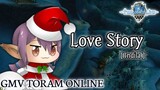 GMV Toram Online || Love Story_Indila