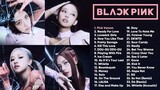 Blackpink Full Album Playlist (2022) HD Songs Updated