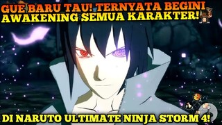 GUE BARU TAU! TERNYATA BEGINI AWAKENING SEMUA KARAKTER NARUTO STORM 4!!!