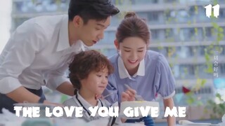 drama china terbaru the love you give me episode 11 sub indo