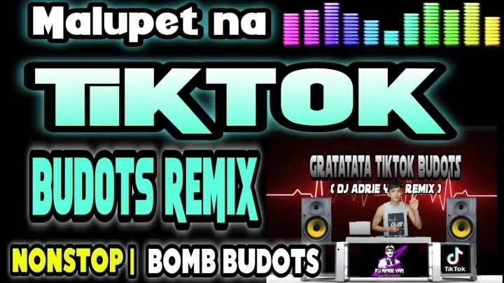 malupet na TIKTOK BUDOTS REMIX | NONSTOP | bomb remix 2021