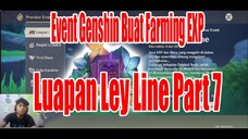 Event Genshin Buat Farming Exp - Luapan Ley Line Part 7