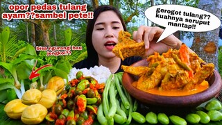 MAKAN OPOR PEDAS TULANG AYAM SAMBEL PETE LEUNCA LALAPAN JENGKOL MENTAH CAMPUR PETE PUCUK DAUN KENCUR