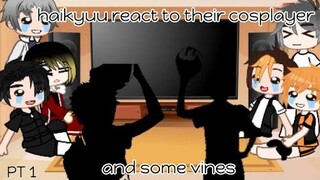 •haikyuu react to their cosplayer + vines• (haikyuu react) pt 1