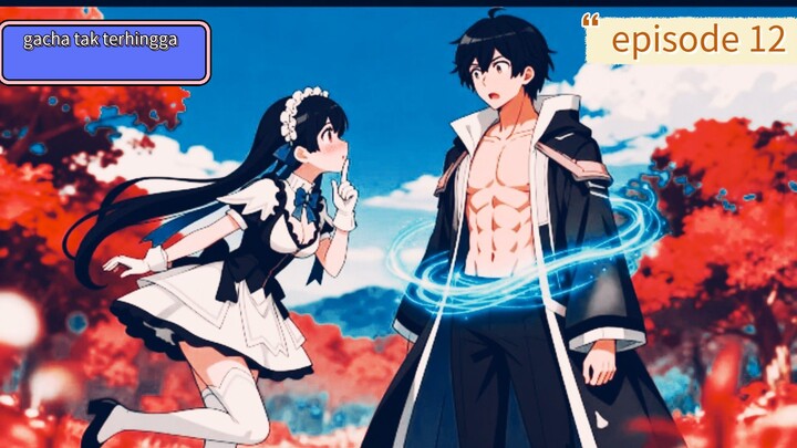 aku cerita gacha tak terhingga episode 12