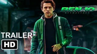 Ben 10: The Movie "Teaser Trailer" (2022) 'Tom Holland' Live Action | Concept