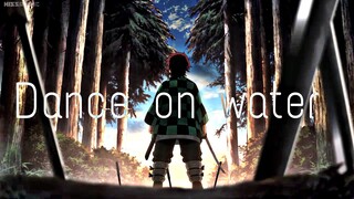 Demon slayer  「AMV」 - dance on the water