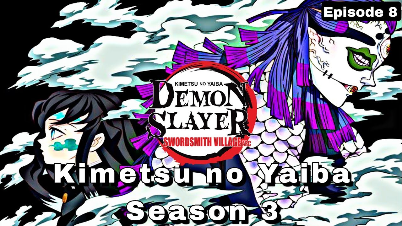 Demon Slayer: Kimetsu No Yaiba Swordsmith Village Arc at #8 for