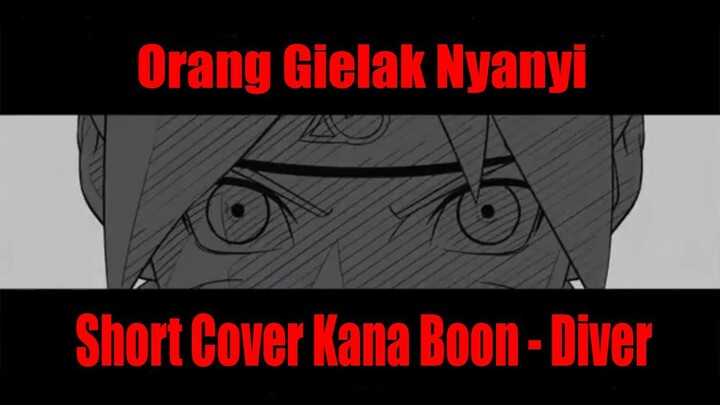 Orang Gielak Nyanyi Short Cover Kana Boon - Diver