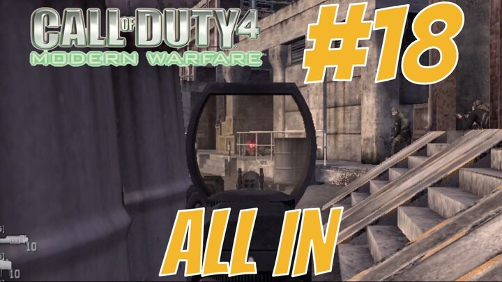 #18 Call of Duty 4 : Modern Warfare - All In Gameplay