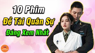 Top 10 Phim Trung Quốc Đề Tài Quân Sự Hay Nhất Đáng Xem Nhất Từ Trước Đến Nay