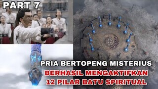 PRIA BERTOPENG BERHASIL AKTIFKAN  12 PILAR BATU SPIRITUAL - ALUR CERITA THE WORLD OF FANTASY PART 7