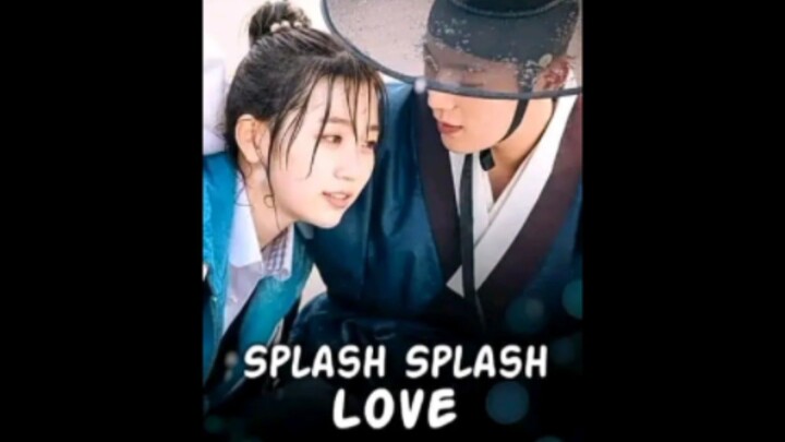 SPLASH SPLASH LOVE ( Episode 2)