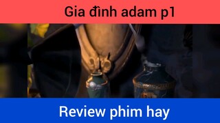 Gia đình adam p1