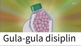 Doraemon Malay "gula-gula disiplin (gula² disiplin)"