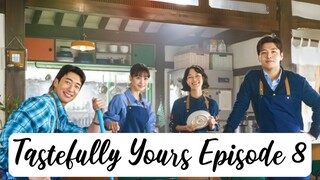 Tastefully Yours Episode 8