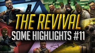 THE REVIVAL! - Some Highlights #11
