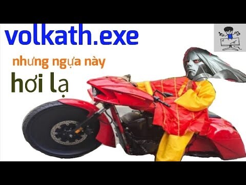 liên quân.exe | volkath.exe | ngựa nạp lần đầu